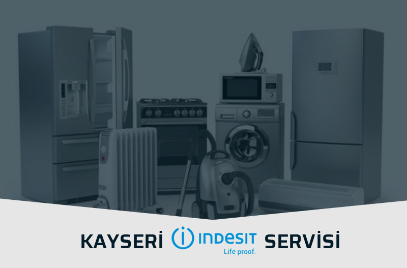 Kayseri Indesit Servisi